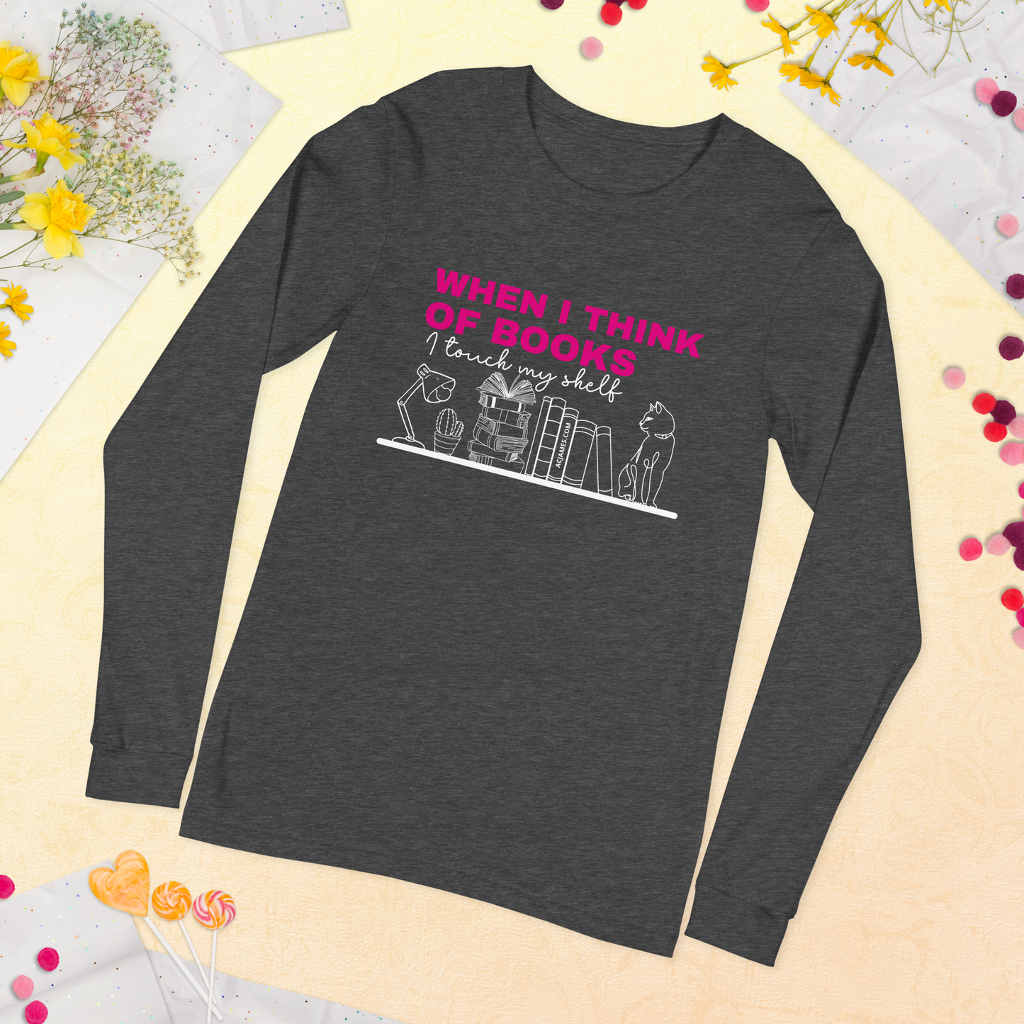 When I Think Of Books I Touch My Shelf Unisex Long Sleeve Tee