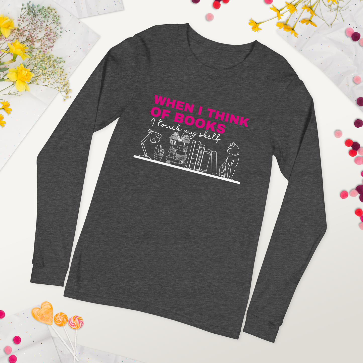 When I Think Of Books I Touch My Shelf Unisex Long Sleeve Tee